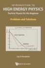 Image for Introduction To High Energy Physics: Particle Physics For The Beginner - Problems And Solutions