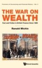 Image for War On Wealth, The: Fact And Fiction In British Finance Since 1800