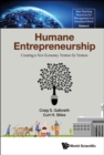 Image for Humane Entrepreneurship: Creating a New Economy, Venture by Venture : Volume 6