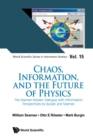 Image for Chaos, Information, And The Future Of Physics: The Seaman-Rossler Dialogue With Information Perspectives By Burgin And Seaman : vol. 15