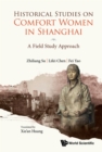 Image for Historical Studies on Comfort Women in Shanghai: A Field Study Approach