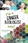 Image for I&#39;m A Cancer Biologist Now!