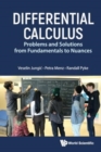 Image for Differential Calculus: Problems And Solutions From Fundamentals To Nuances