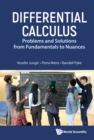 Image for Differential Calculus: Problems and Solutions from Fundamentals to Nuances