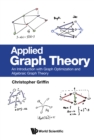 Image for Applied Graph Theory: An Introduction With Graph Optimization and Algebraic Graph Theory