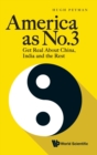 Image for America As No.3: Get Real About China, India And The Rest