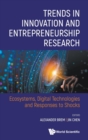 Image for Trends In Innovation And Entrepreneurship Research: Ecosystems, Digital Technologies And Responses To Shocks