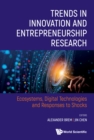 Image for Trends In Innovation And Entrepreneurship Research: Ecosystems, Digital Technologies And Responses To Shocks