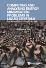 Image for Computing And Analysing Energy Minimisation Problems In Liquid Crystals: Implementation Using Firedrake