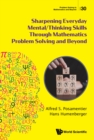 Image for Sharpening Everyday Mental/thinking Skills Through Mathematics Problem Solving And Beyond : 30