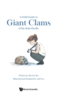 Image for Field Guide To Giant Clams Of The Indo-pacific, A