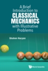 Image for Brief Introduction To Classical Mechanics With Illustrative Problems, A
