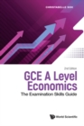 Image for Gce A Level Economics: The Examination Skills Guide (Second Edition)