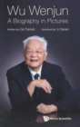 Image for Wu Wenjun: A Biography In Pictures