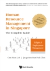 Image for Human Resource Management In Singapore - The Complete Guide, Volume A: Employment Management