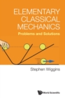 Image for Elementary Classical Mechanics: Problems And Solutions