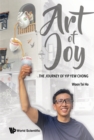 Image for Art Of Joy: The Journey Of Yip Yew Chong