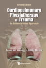 Image for Cardiopulmonary Physiotherapy In Trauma: An Evidence-based Approach (Second Edition)