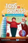 Image for Toys Or Physics?: Explaining Physics Through Toys