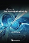 Image for Theory Of Electromagnetoelasticity