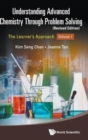Image for Understanding Advanced Chemistry Through Problem Solving: The Learner&#39;s Approach - Volume 1 (Revised Edition)