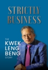 Image for Strictly Business: The Kwek Leng Beng Story