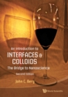 Image for Introduction To Interfaces And Colloids, An: The Bridge To Nanoscience (Second Edition)
