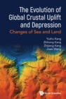 Image for The Evolution of Global Crustal Uplift and Depression: Changes of Sea and Land