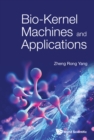 Image for Bio-kernel Machines And Applications