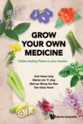Image for Grow Your Own Medicine: Edible Healing Plants In Your Garden