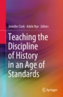 Image for Teaching the Discipline of History in an Age of Standards