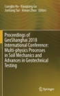 Image for Proceedings of GeoShanghai 2018 International Conference: Multi-physics Processes in Soil Mechanics and Advances in Geotechnical Testing
