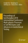 Image for Proceedings of GeoShanghai 2018 International Conference: Multi-physics Processes in Soil Mechanics and Advances in Geotechnical Testing