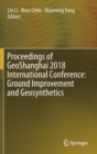 Image for Proceedings of GeoShanghai 2018 International Conference: Ground Improvement and Geosynthetics