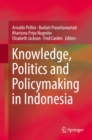 Image for Knowledge, Politics and Policymaking in Indonesia