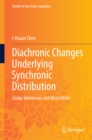 Image for Diachronic Changes Underlying Synchronic Distribution: Scalar Inferences and Word Order