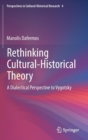 Image for Rethinking Cultural-Historical Theory : A Dialectical Perspective to Vygotsky