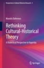 Image for Rethinking Cultural-Historical Theory: A Dialectical Perspective to Vygotsky