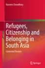 Image for Refugees, citizenship and belonging in South Asia: contested terrains