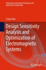 Image for Design Sensitivity Analysis and Optimization of Electromagnetic Systems