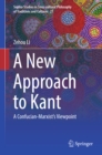 Image for A New Approach to Kant: A Confucian-Marxist&#39;s Viewpoint : 27
