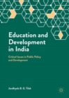 Image for Education and development in India: critical issues in public policy and development