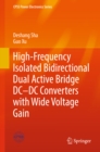 Image for High-frequency isolated bidirectional dual active bridge DC-DC converters with wide voltage gain