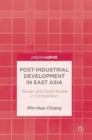 Image for Post-industrial development in East Asia  : Taiwan and South Korea in comparison