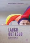 Image for Laugh out loud  : a user&#39;s guide to workplace humor