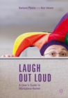 Image for Laugh out loud: a user&#39;s guide to workplace humor