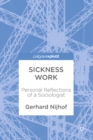 Image for Sickness work: personal reflections of a sociologist