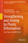 Image for Strengthening and Joining by Plastic Deformation: Select Papers from AIMTDR 2016