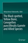 Image for The Black Spotted, Yellow Borer, Conogethes Punctiferalis Guenée and Allied Species