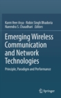 Image for Emerging Wireless Communication and Network Technologies